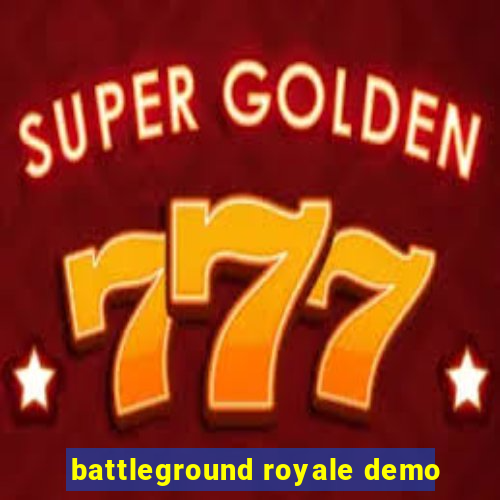 battleground royale demo